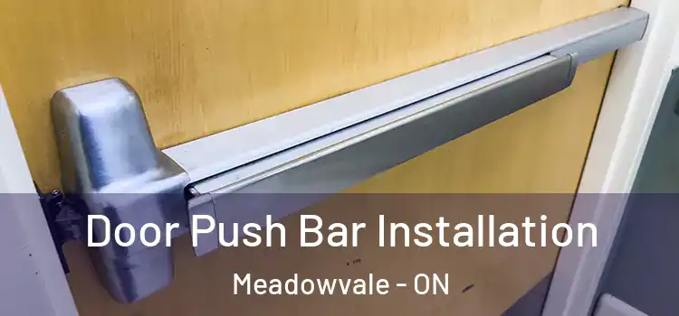  Door Push Bar Installation Meadowvale - ON