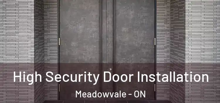  High Security Door Installation Meadowvale - ON